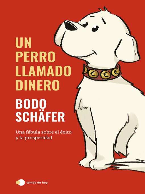 Title details for Un perro llamado Dinero by Bodo Schäfer - Wait list